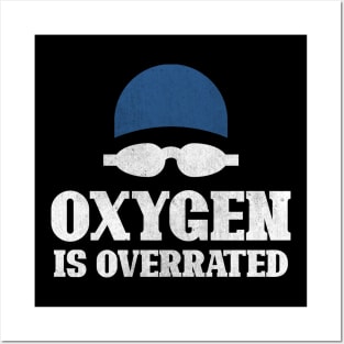 Vintage Swimming Cap And Goggles Oxygen Is Overrated Posters and Art